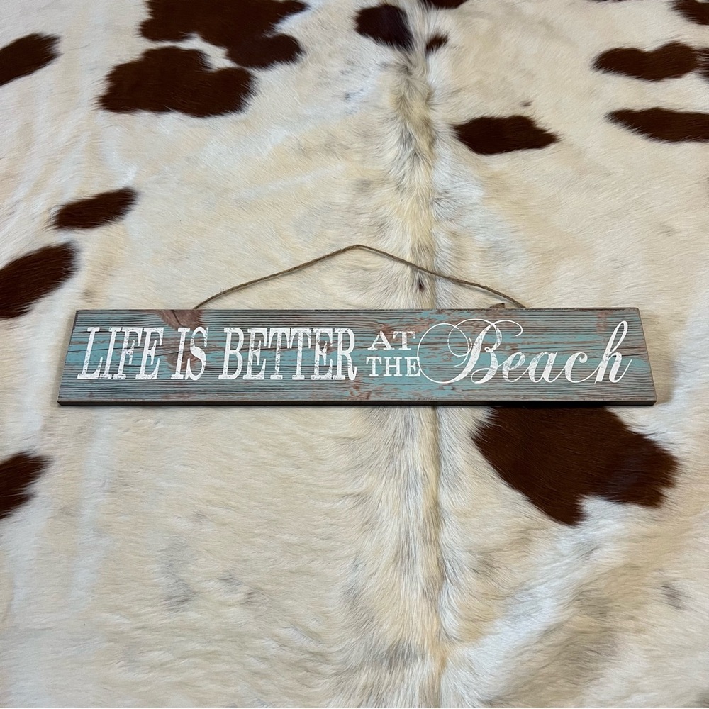 Life is Better at the Beach Hanging Picture